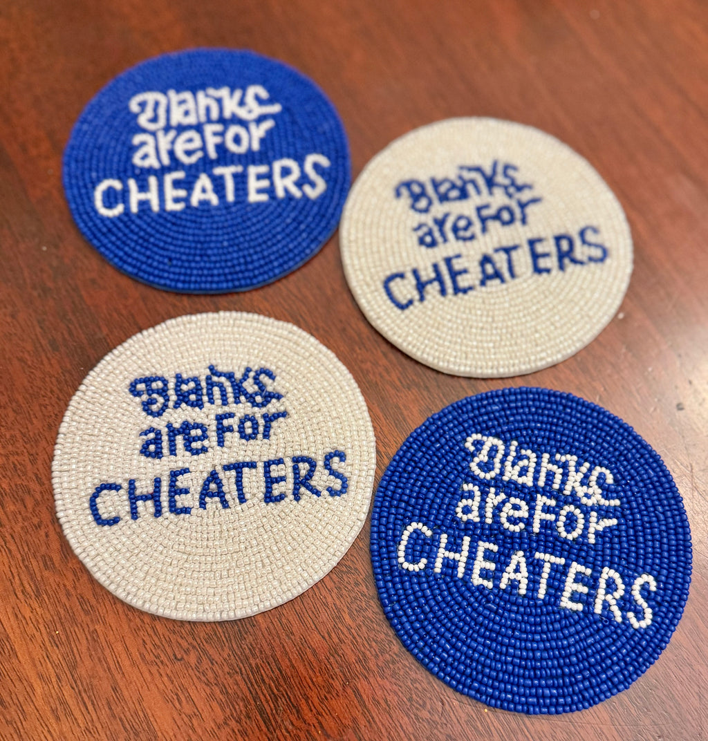 Blanks are for cheaters coasters